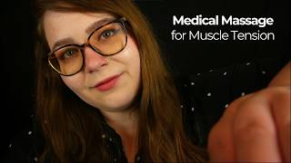 Medical Massage for Relaxing Muscle Tension (with Physical Assessment) 🩺 ASMR Roleplay