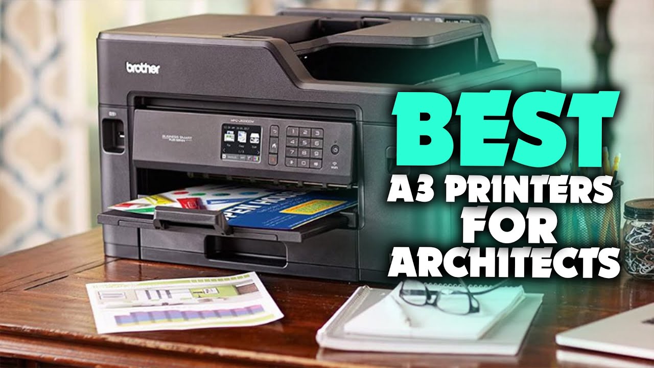 Uskyldig tyv uophørlige Best A3 Printers For Architects || How To Choose The Best A3 Printers -  YouTube