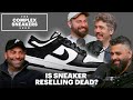 Is Sneaker Reselling Dead? | The Complex Sneakers Show