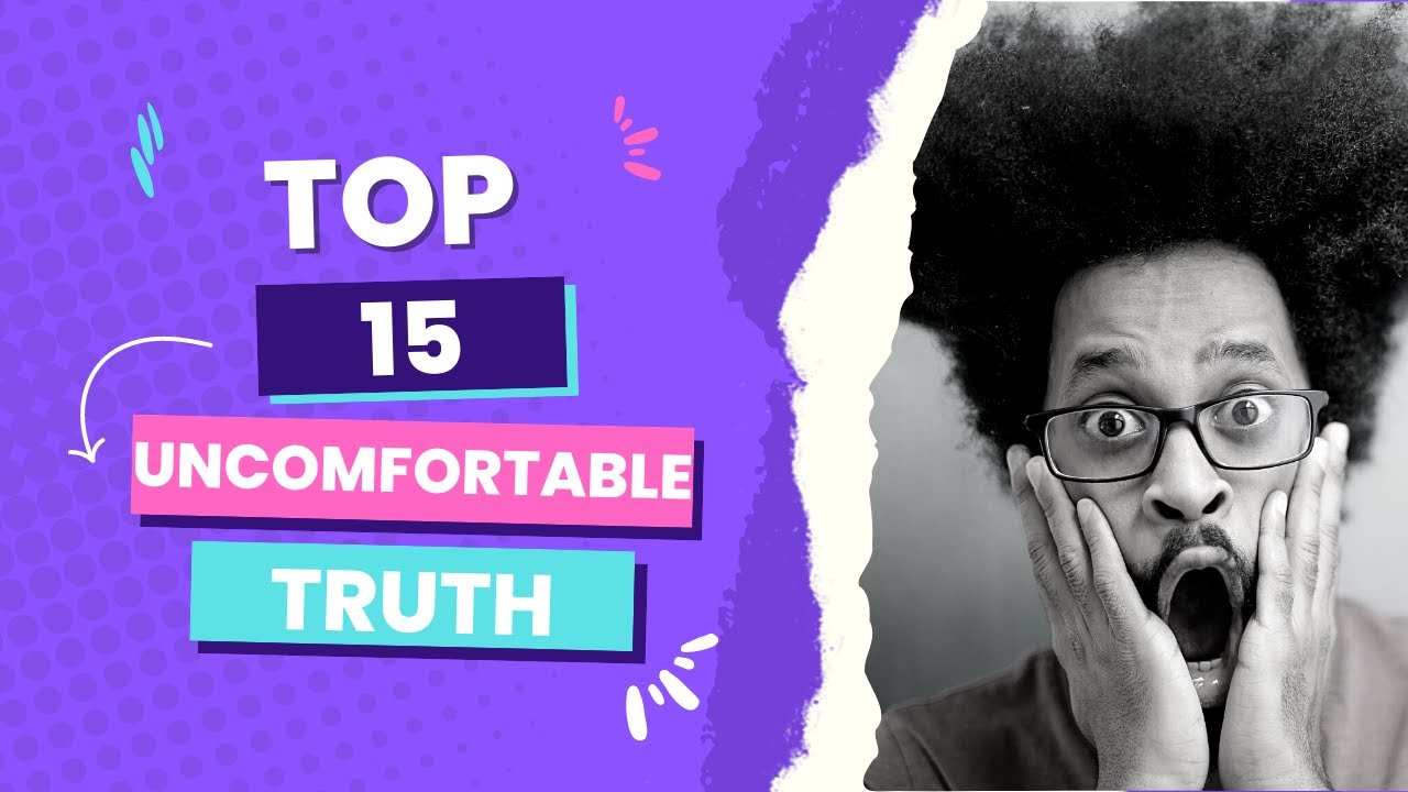 Learn why 15 uncomfortable truth about life is on the Rise - YouTube