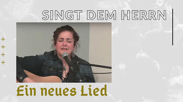 Singt dem Herrn ein neues Lied  | Lisa Dimmitt