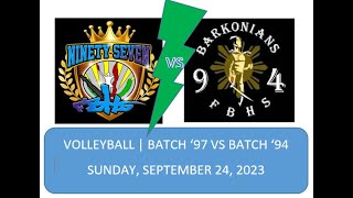 SEP. 24, 2023 | FBHS | BARKONIANS | BATCH 94 VS BATCH 97| EAST REMBO COURT , MAKATI CITY