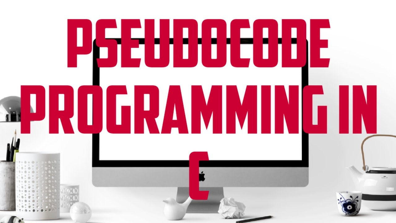 pseudocode in c language - YouTube