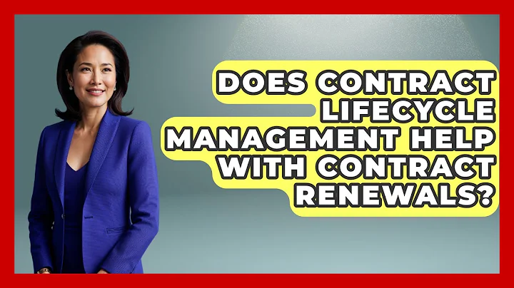 Does Contract Lifecycle Management Help With Contract Renewals? | Legal And HR SaaS Stack News