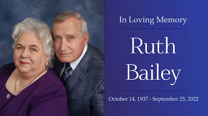 Memorial Service for Ruth Bailey - October 1, 2022