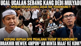 M4MPUZ ‼️ BUNTUT PANJANG SERING KRITISI KDM WARGA JABAR BALIK KRITIK TAJAM ANGGOTA DPR MUALANA UCUP?