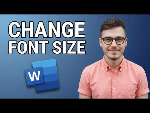 How to Change Font Size in Microsoft Word [Updated 2026]
