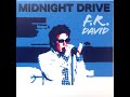 F  R  David (Singer 80&#39;s)  -   Midnight Drive     2013   Album Completo