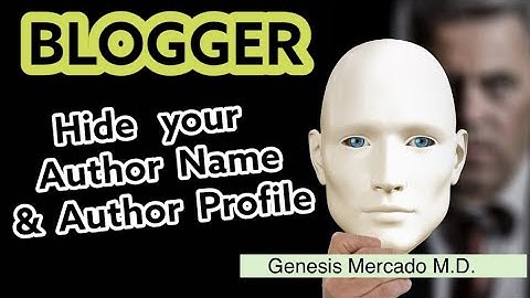 How to Hide Author Name and Author Profile from Blogger Post/ Website