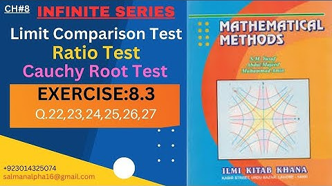 CH#8|INFINITE SERIES|Ex:8.3|Q22to27|Math-B BSc/ADP2|Limit Comparison|Ratio|Cauchy Root Test |Method