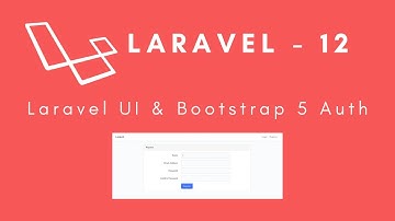 Laravel 12 - How to Set Up Laravel UI & Boostrap 5 Authentication | Laravel 12 Bootstrap Auth