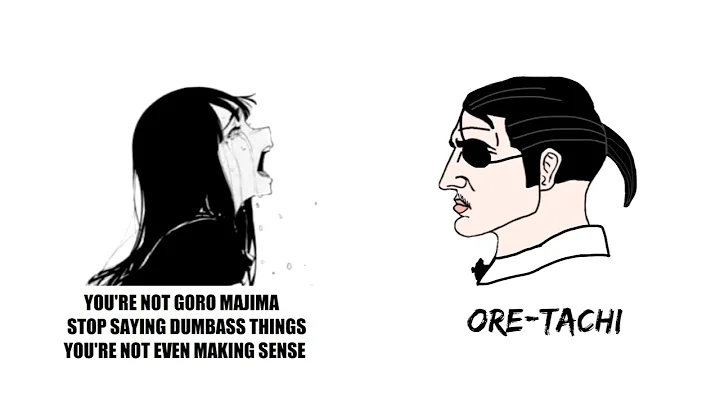 babe please stop you're not Goro Majima