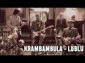 Крамбамбуля - Люблю (official video)