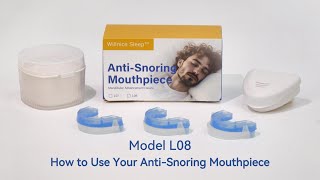 How To Use The Model L08 Anti-Snoring Mouthpiece Willnice Sleep Tutorial
