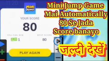 Mini Jump Game Mai automatically Score Banayi / Mini Jump Game Mai 80 Se Jada Score banayo /Mxplayer
