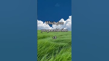 Which gives you the best vibes💫#shortvideo#shorts#short#trending#fyp#aesthetic#nostalgia#views#peace