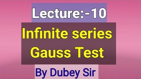 #GaussTest#InfiniteSeries#ImpQuestion#CSIRNET#GATE#IITJAM#NBHM#TIFR#DkMathTutorial#DubeySir