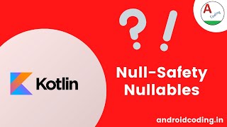 Kotlin : Null, Null Safety, Nullables | Added Subtitles | android coding