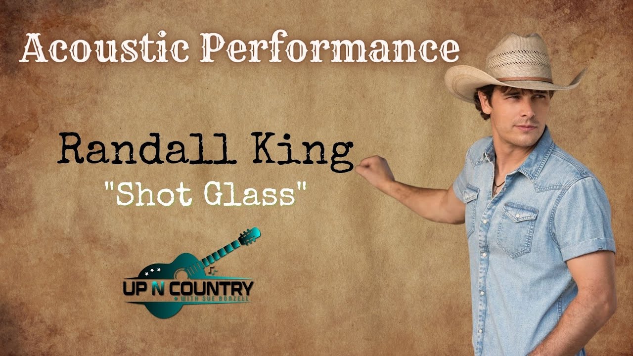 Randall King Acoustic Performance "Shot Glass" YouTube