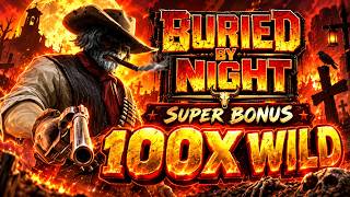 Buried By Night 🔥 SUPER BONUS! 100x Full Line Wild Expand | Full Bonus Gameplay