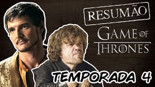 GAME OF THRONES | Resumão da QUARTA TEMPORADA!