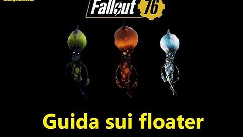 Fallout 76 wastelanders guida sui floaters