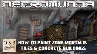 Painting NECROMUNDA Zone Mortalis Tiles & Concrete Buildings | Warhammer Terrain Painting