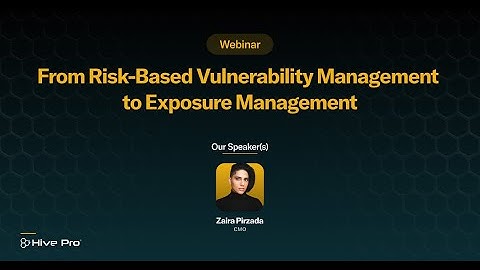 From Risk-Based Vulnerability Management to Exposure Management