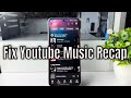 Youtube Music Recap Not Showing - How to Get YouTube Music Recap?