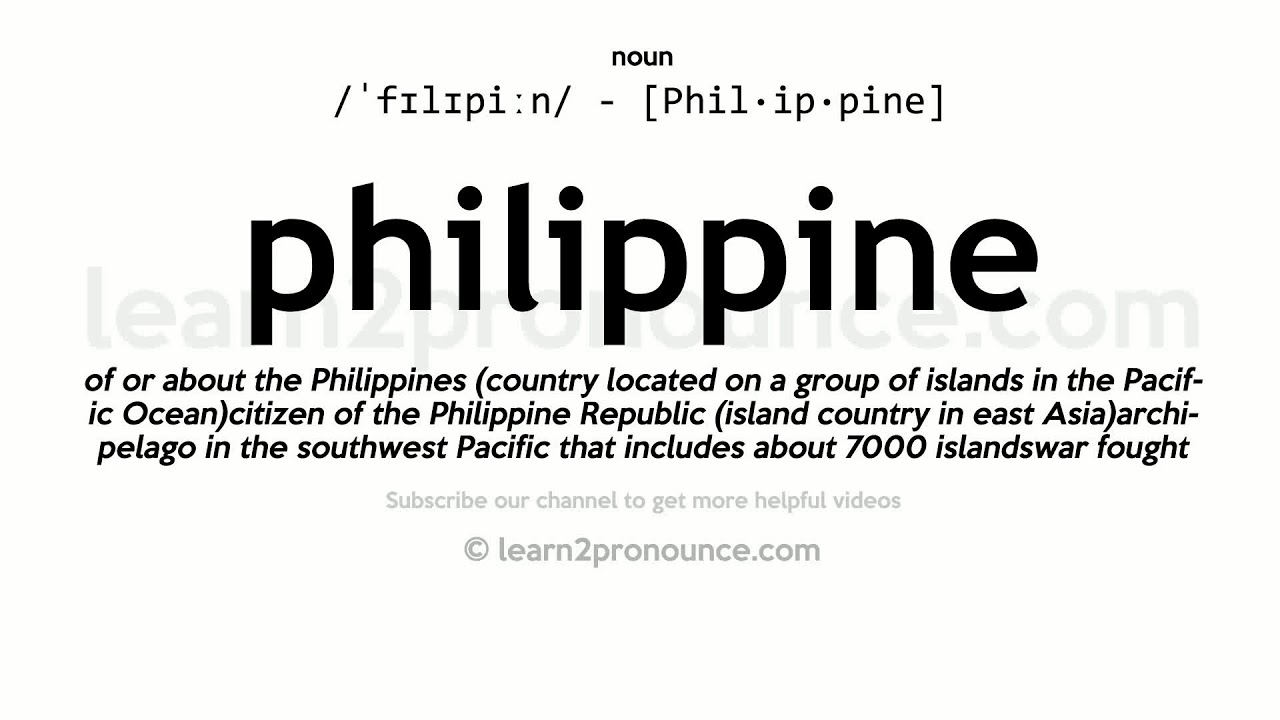 Pronunciation of Philippine Definition of Philippine YouTube