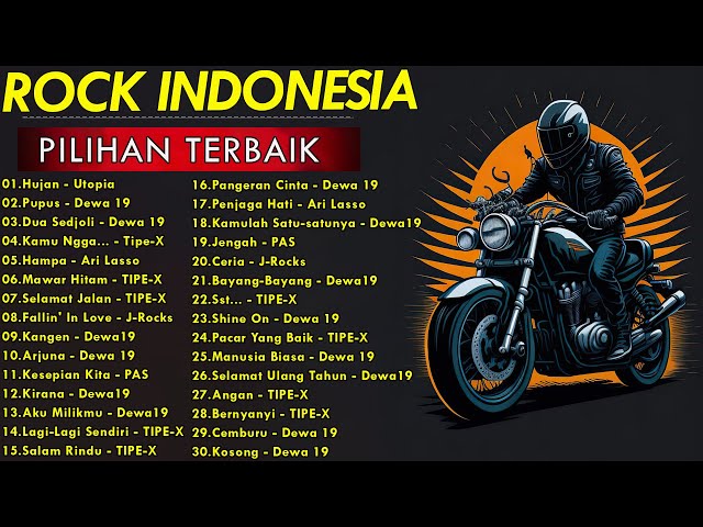 LAGU ROCK INDONESIA || PILIHAN TERBAIK || LEGEND OF ROCK INDONESIA|| Dewa 19|TIPE-X|J-Rocks|Utopia class=