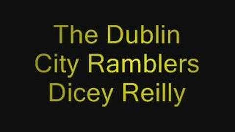 The Dublin City Ramblers - Dicey Reilly
