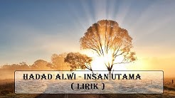 Hadad Alwi - Insan Utama - Lirik  - Durasi: 3:36. 
