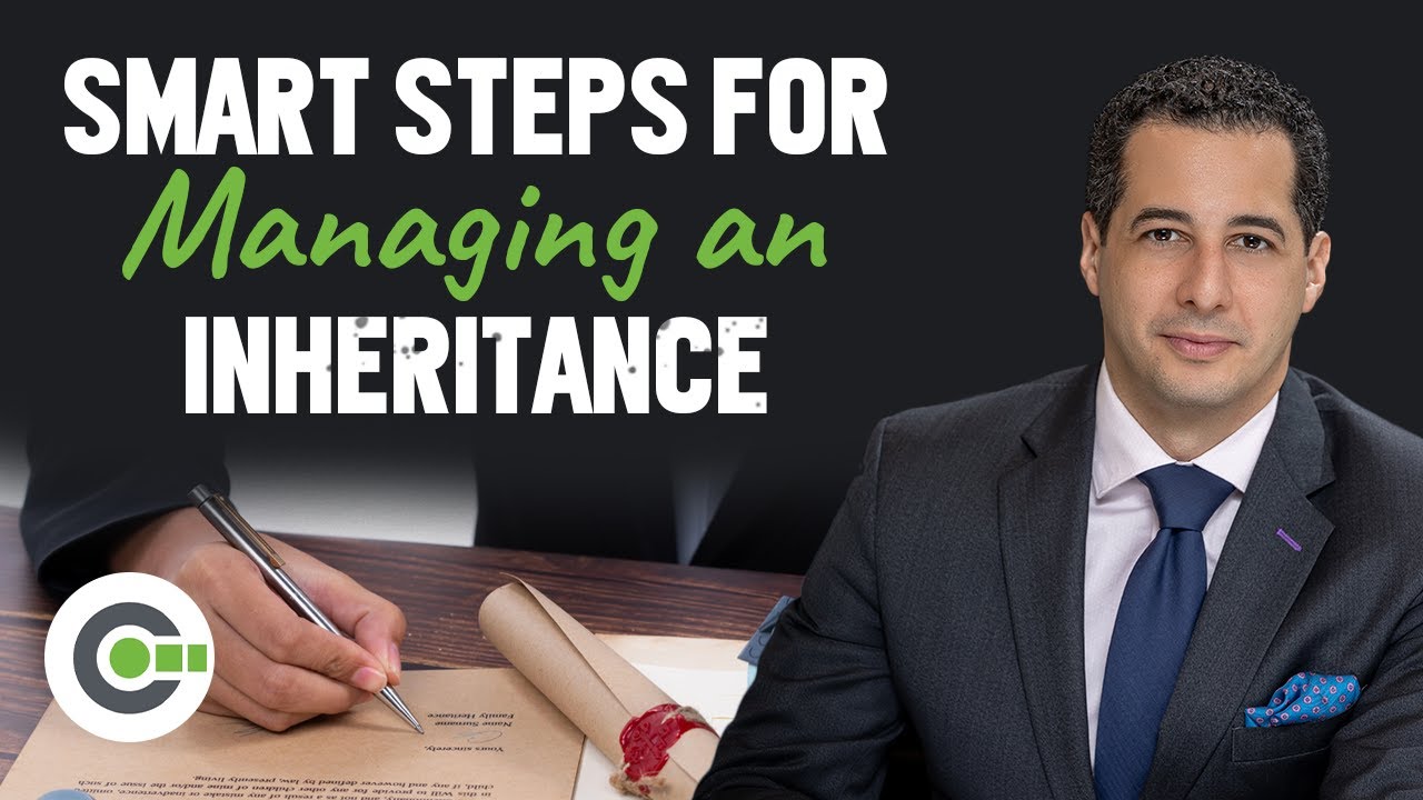 Smart Steps for Managing an Inheritance: A Beneficiary’s Guide - YouTube
