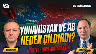 The Historic Libya Agreement and Greek Belligerence | Erdem Atay - Cem Gürdeniz