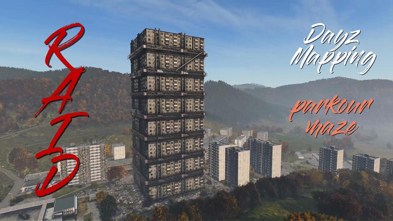 Dayz RAID | Custom mapping maze, parkour. Event Zone.