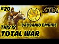 🔥 Total War: Attila - This Is Total War Sassanid Empire Campaign | The White Huns Are Done 🔥