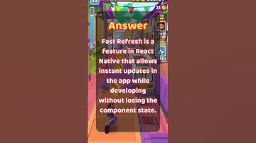 React-Native Interview Question 39: What is Fast Refresh in React Native?