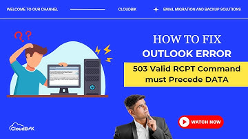 Fix Outlook Error 503 Valid RCPT command must precede DATA! Resolve Send Receive Outlook Error 2023