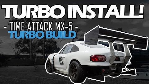 Installing the Turbo! - Episode 19 - Time Attack MX-5 Miata TURBO Build