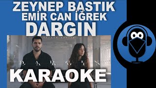 Zeynep Bastık - Emir Can İğrek - Dargın / KARAOKE / Sözleri/Lyrics ( COVER ) Resimi