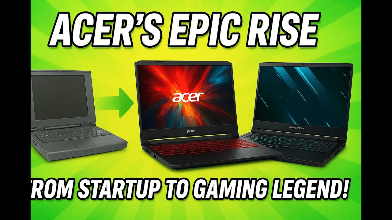 Acer’s Epic Rise: From Startup to Gaming Legend! - YouTube