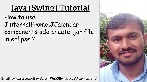 How to use JinternalFrame,JCalendar components add create .jar file  in eclipse ?