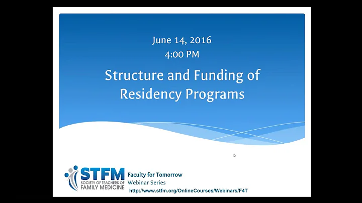 Structure and Funding of Residency Programs, Faculty for Tomorrow Webinar 2