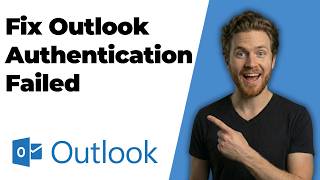 How To Fix Outlook Authentication Failed (Easy Guide)