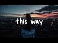 khalid & h.e.r - this way // lyrics