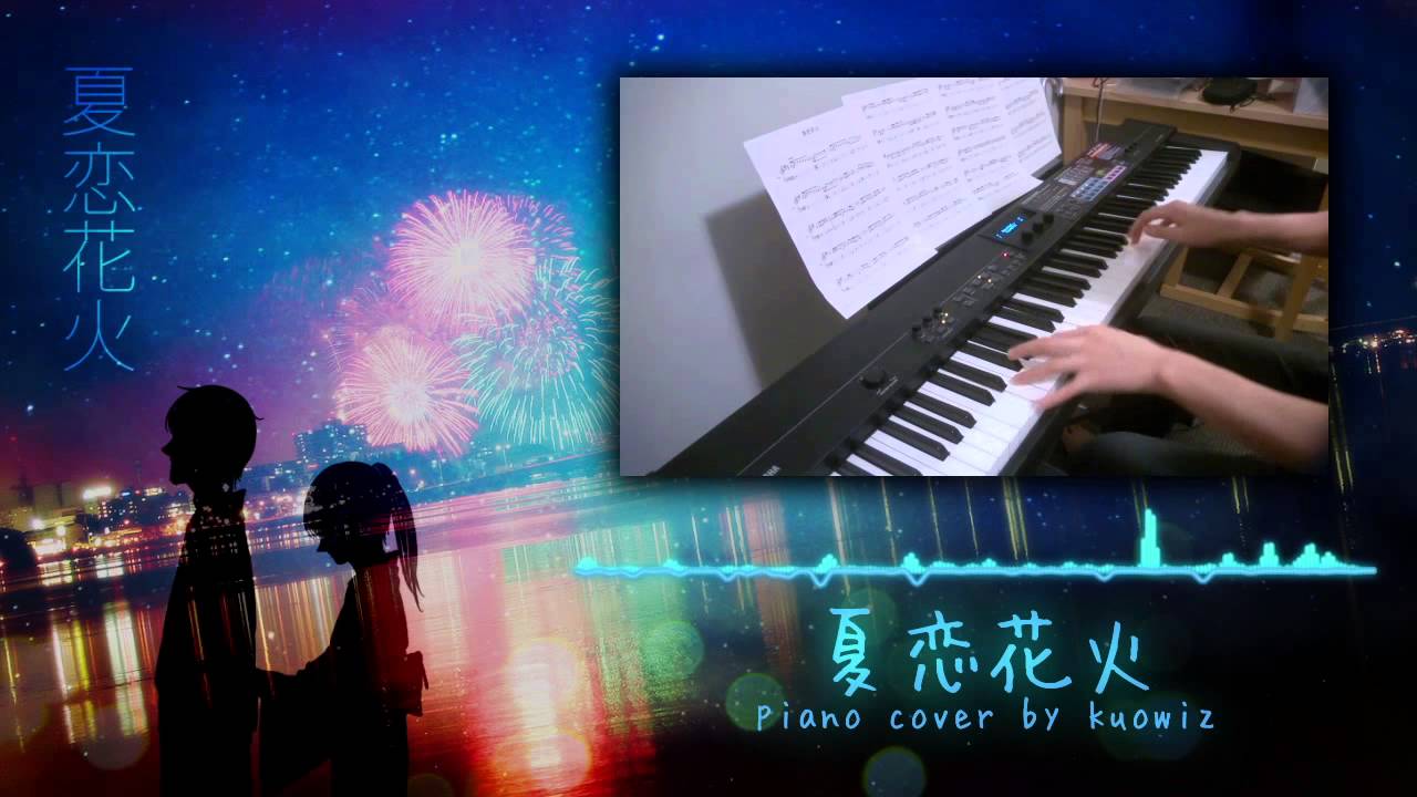 ピアノ ・ Piano】夏恋花火(40㍍P) w/楽譜 ・ Summer Love Fireworks w