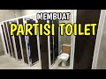 Membuat toilet cubicle  partisi toilet