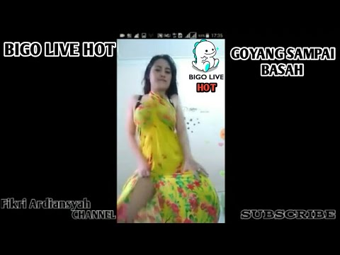 BIGO LIVE HOT - GOYANG SAMPAI BASAH