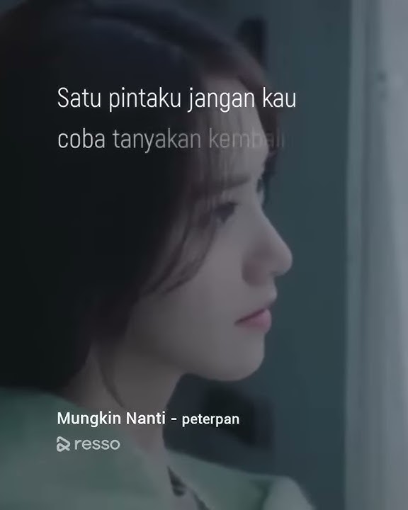 Mungkin Nanti - Peterpan | story'wa keren